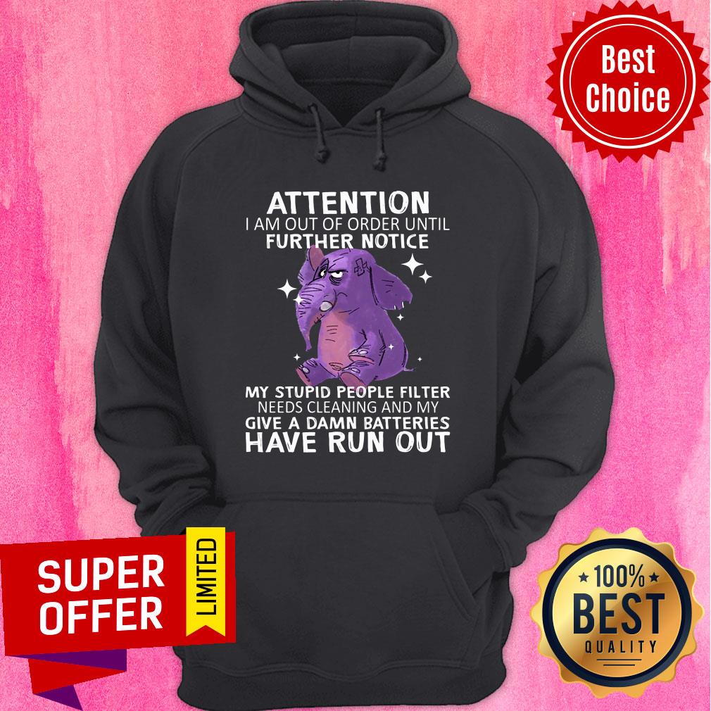Elephent Attention Further Notice Have Run Out Shirt - Image 5