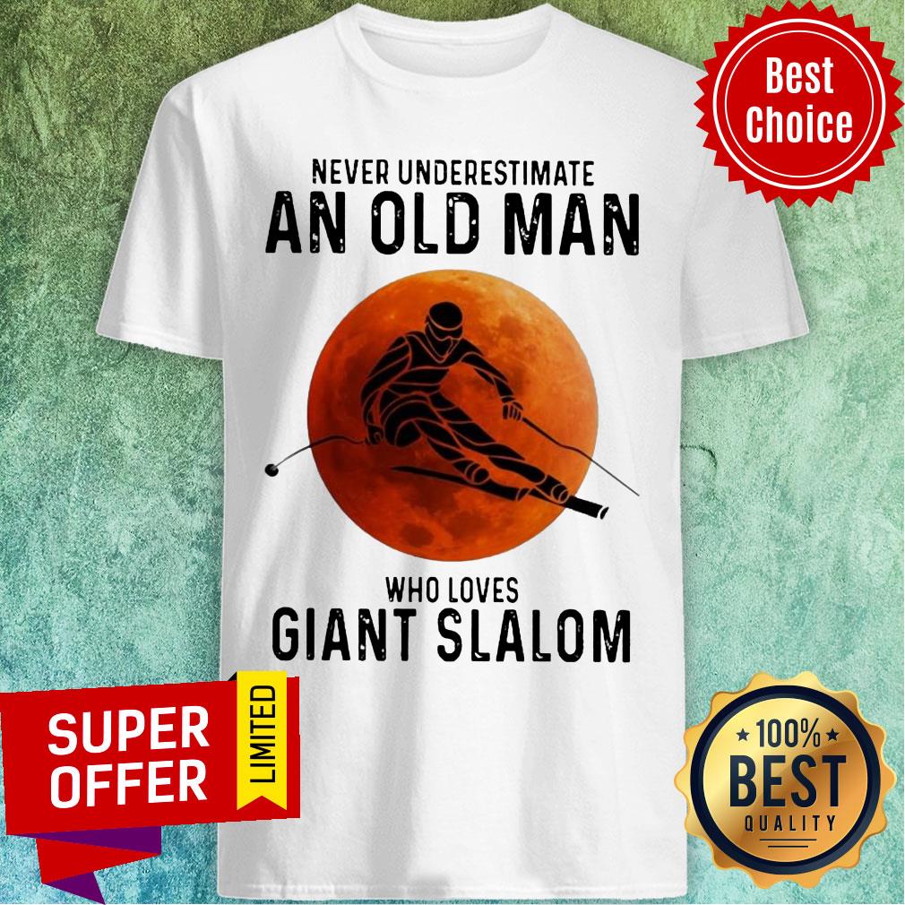 Never Underestimate An Old Man Who Loves Giant Slalom Shirt