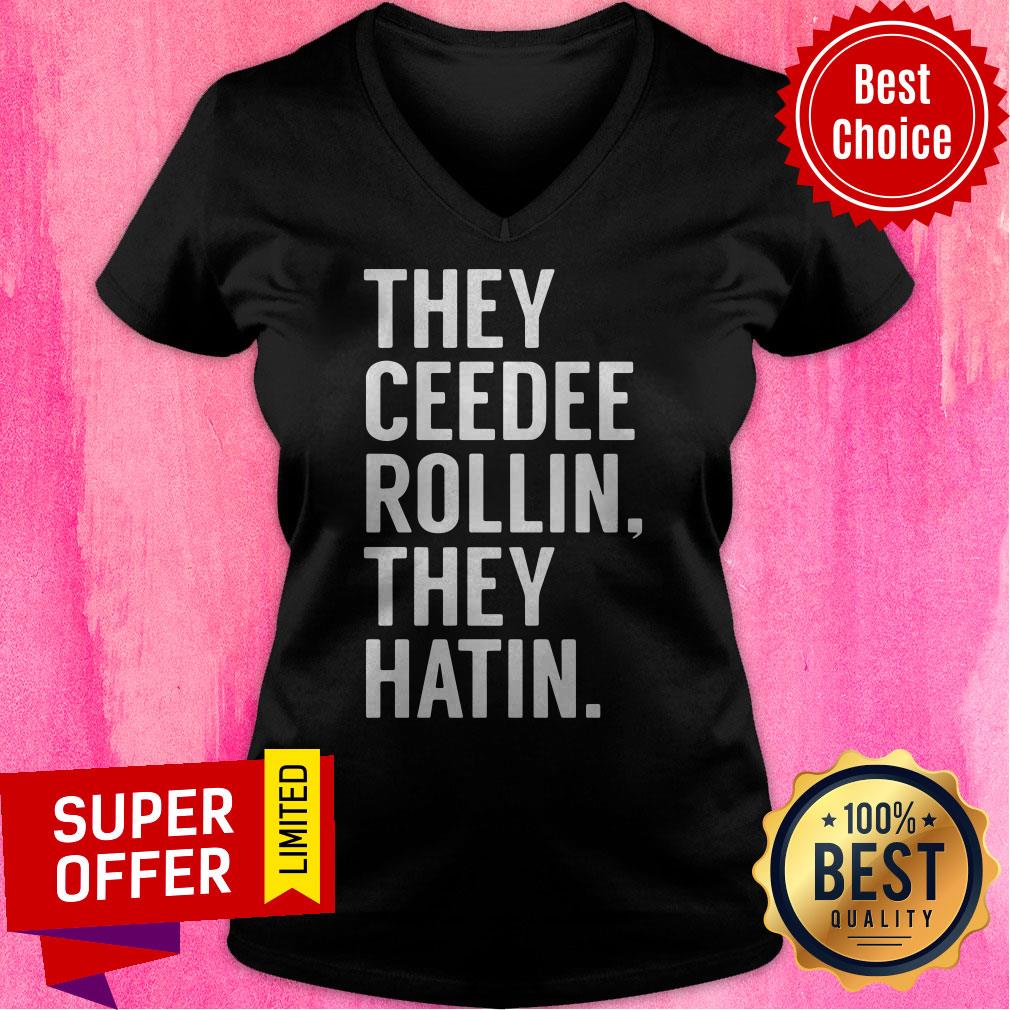Official They Ceedee Rollin They Hatin Shirt - Image 4