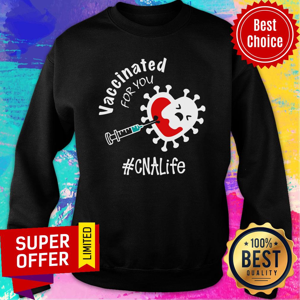 Funny Covid-19 Vaccinated For You CNA Life Shirt - Image 3
