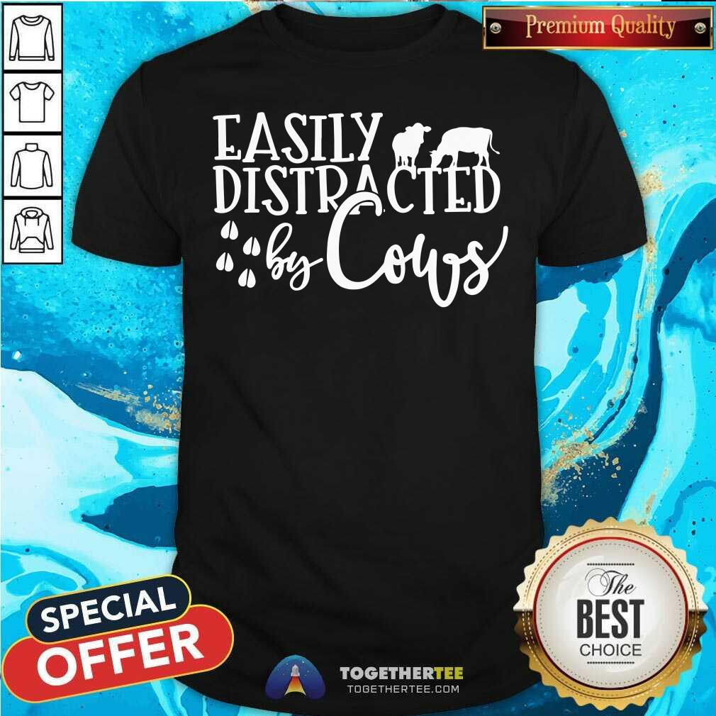 Official Easily Distracted By Cows Shirt