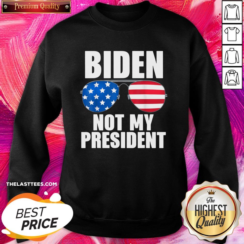 Perfect Biden Is Not My President Funny Anti Joe Biden Political Shirt - Image 4