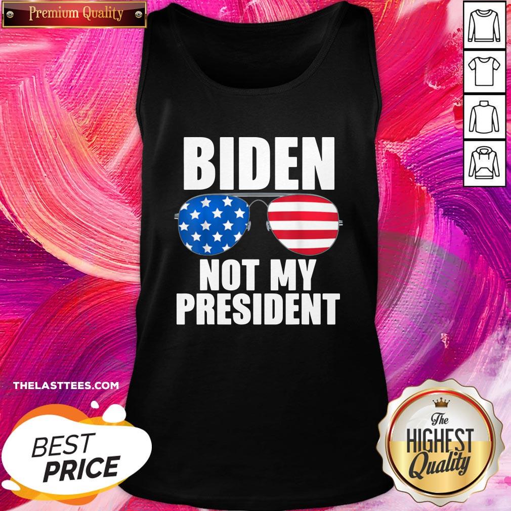 Perfect Biden Is Not My President Funny Anti Joe Biden Political Shirt - Image 3