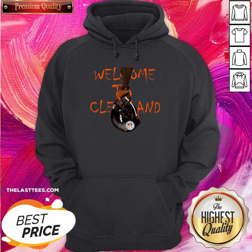 Top Welcome To Cleveland Browns Vs Pittsburgh Steelers Shirt - Image 5