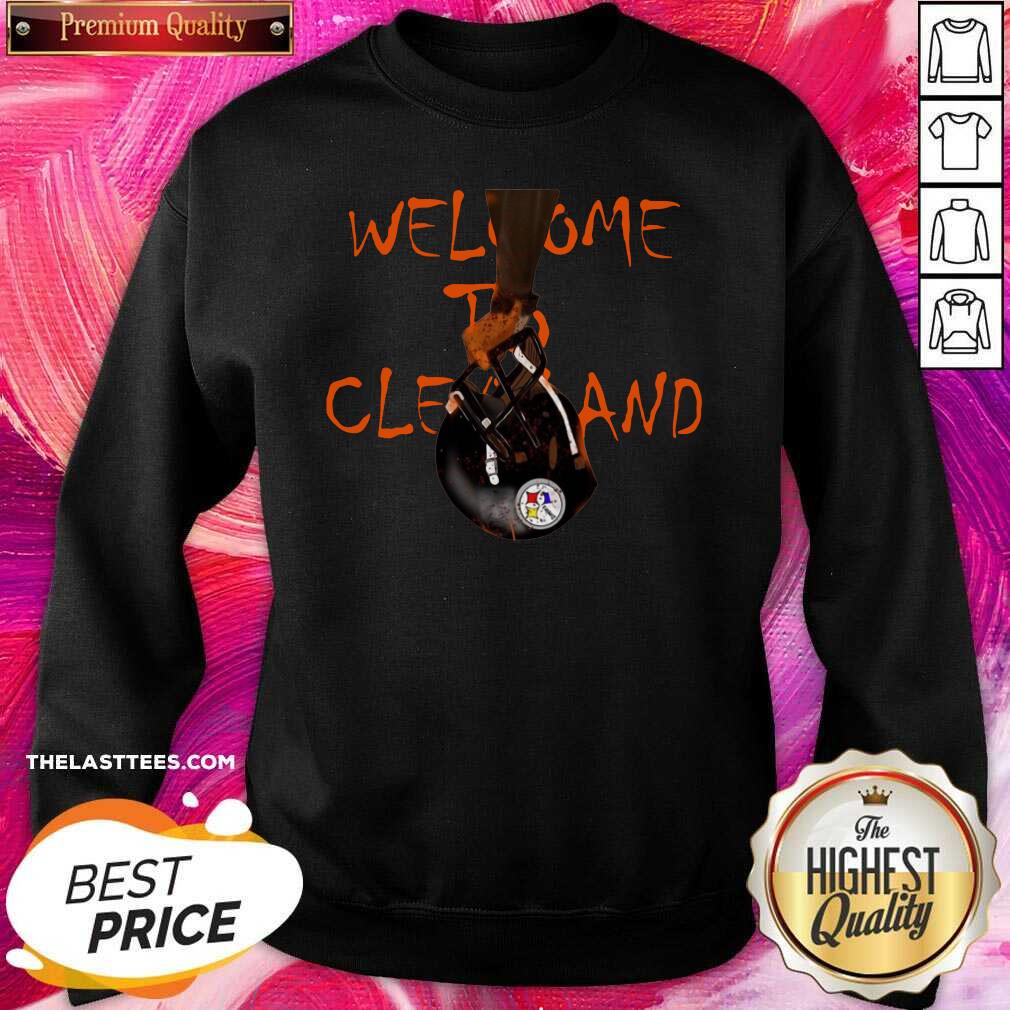 Top Welcome To Cleveland Browns Vs Pittsburgh Steelers Shirt - Image 4