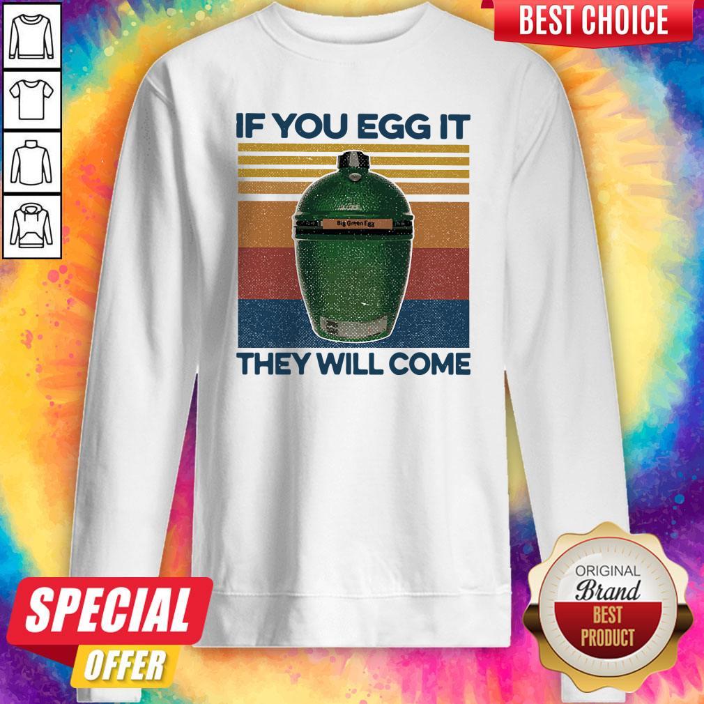 Big Green Egg If You Egg It They Will Come Vintage Shirt - Image 3
