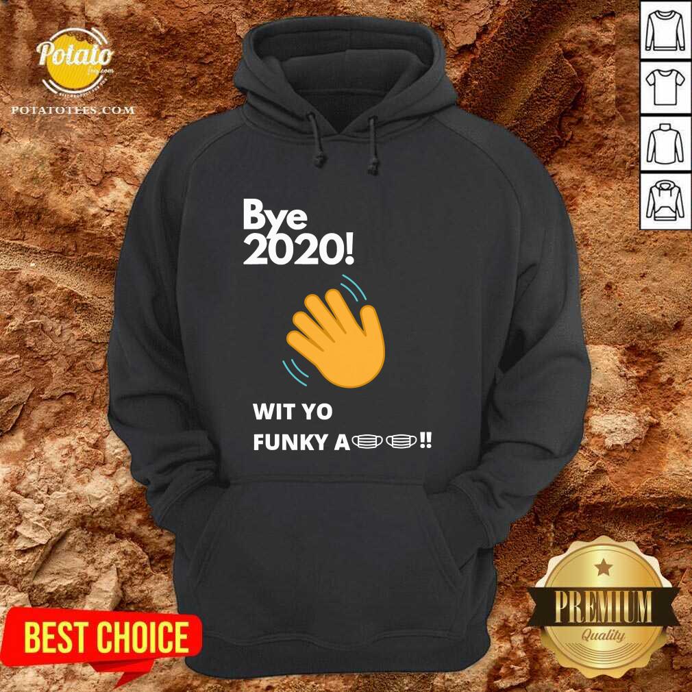 Top Bye 2020 Quarantine Wit Yo Funky A Mask Shirt - Image 2