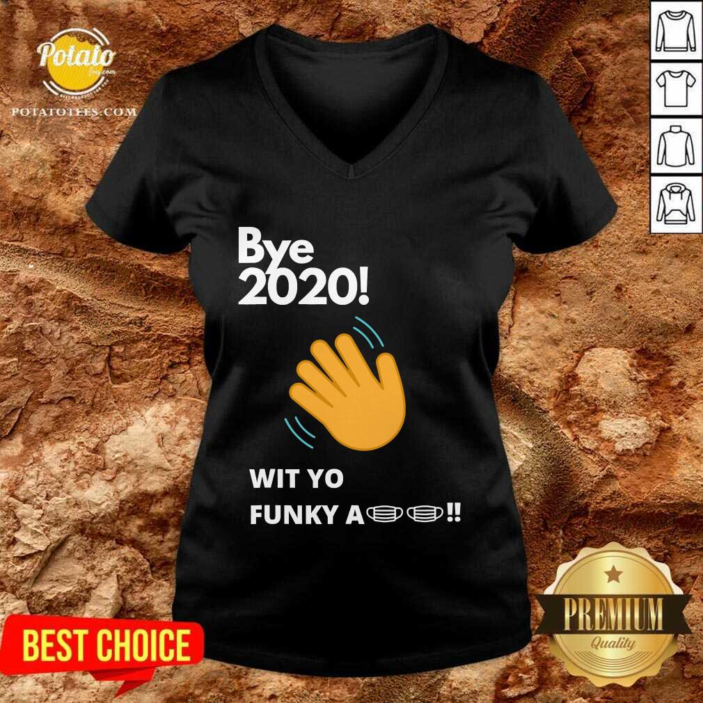 Top Bye 2020 Quarantine Wit Yo Funky A Mask Shirt - Image 3