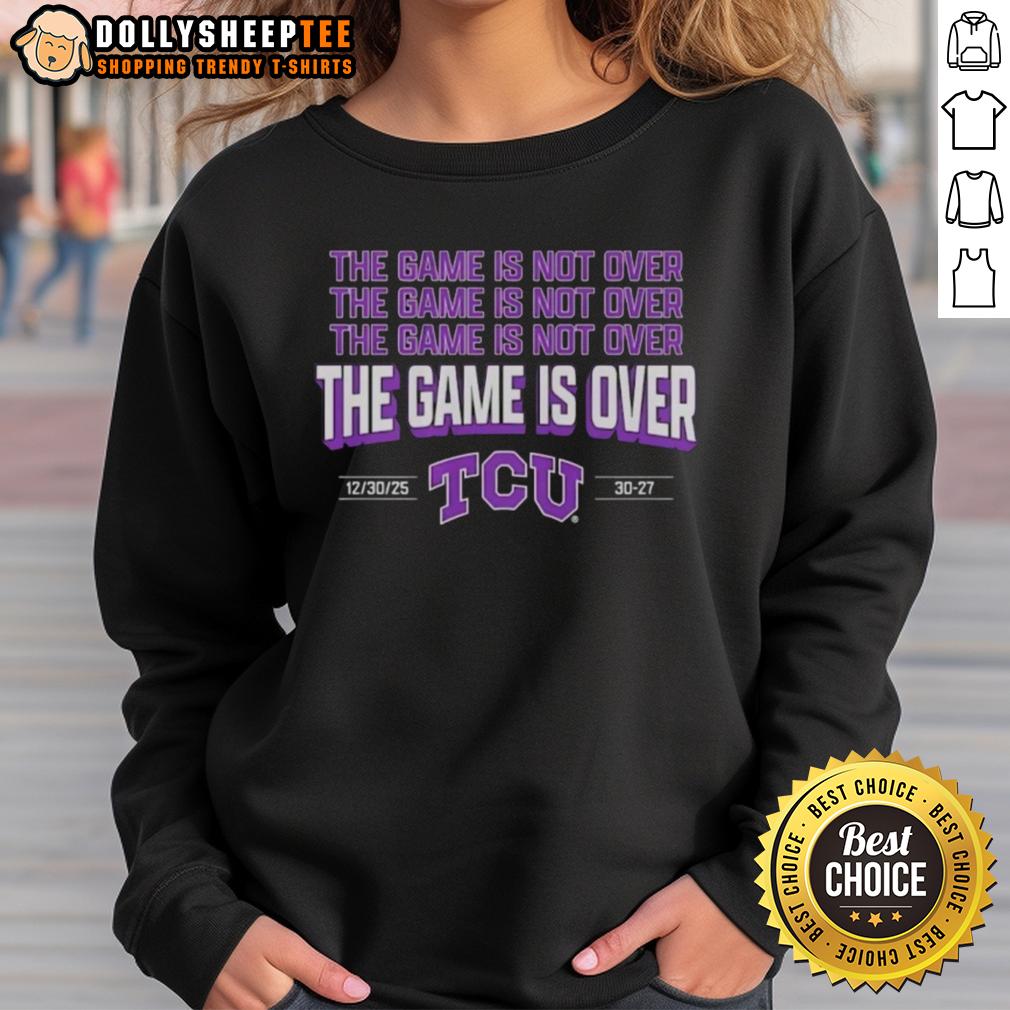 Original TCU Horned Frogs Football The Game Is Over 2026 T-Shirt - Image 5