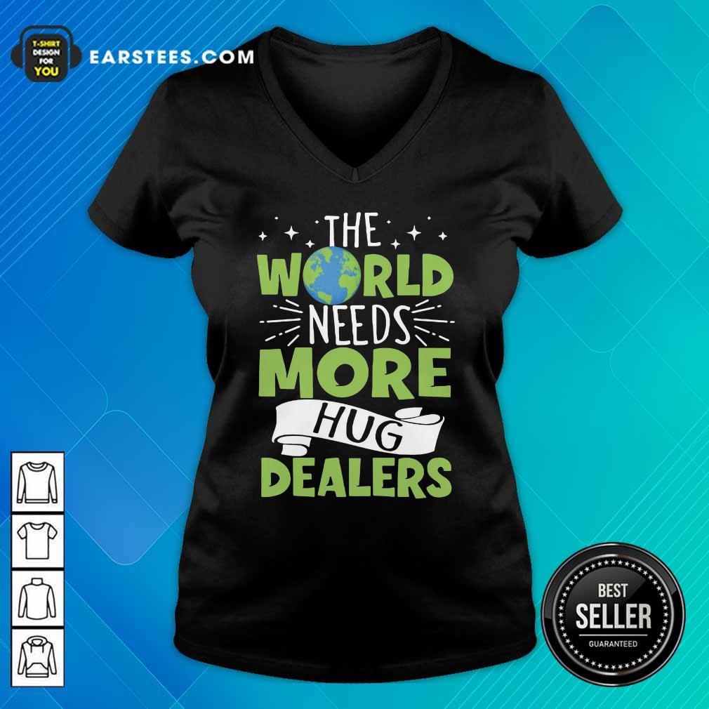 Funny The World Needs More Hug Dealers T-Shirt - Image 3