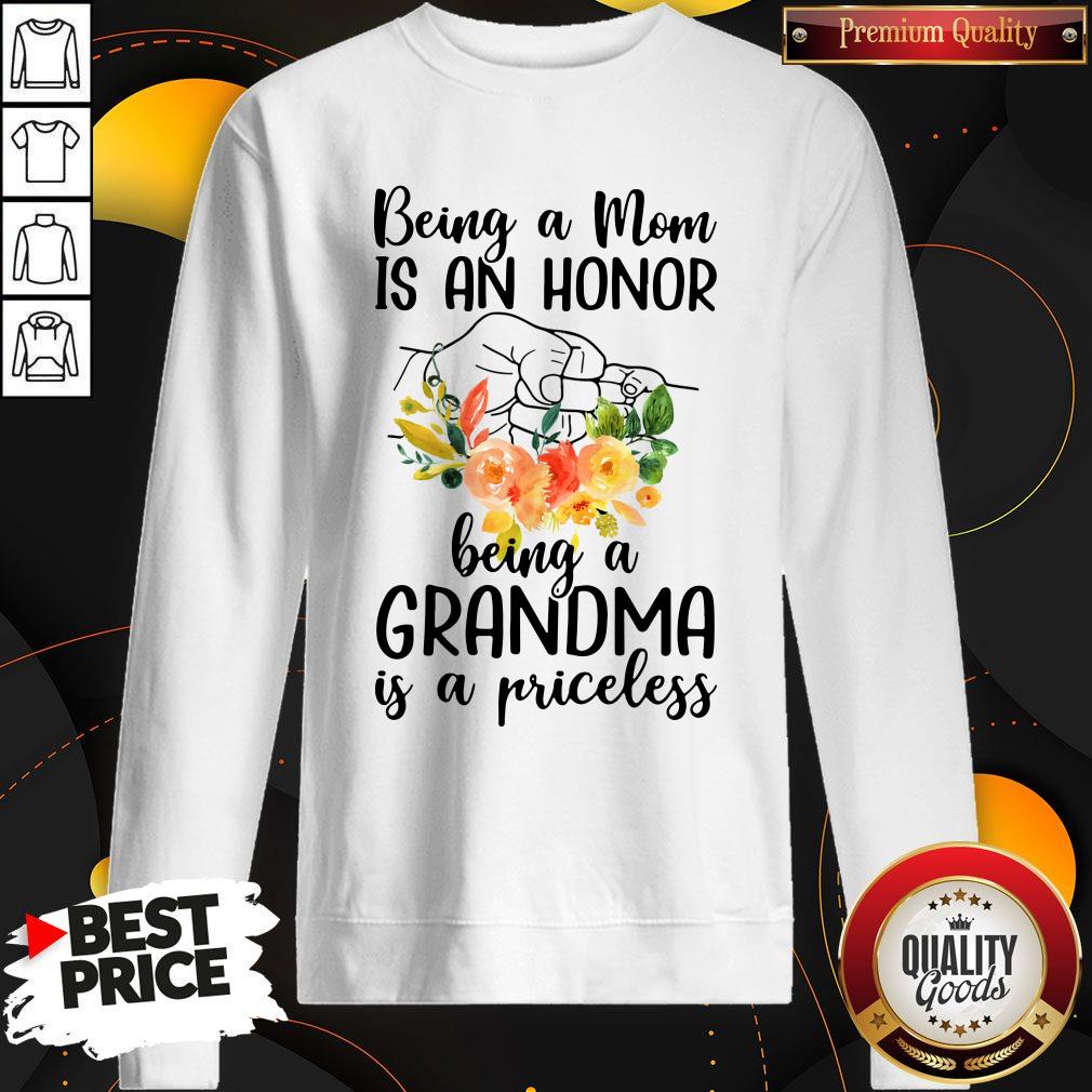Original Being A Mom Is An Honor Being A Grandma Is A Priceless Shirt - Image 5