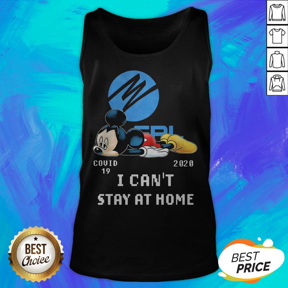 Florida Power And Light Mickey Mouse Covid 19 2020 I Can’t Stay At Home Shirt - Image 5