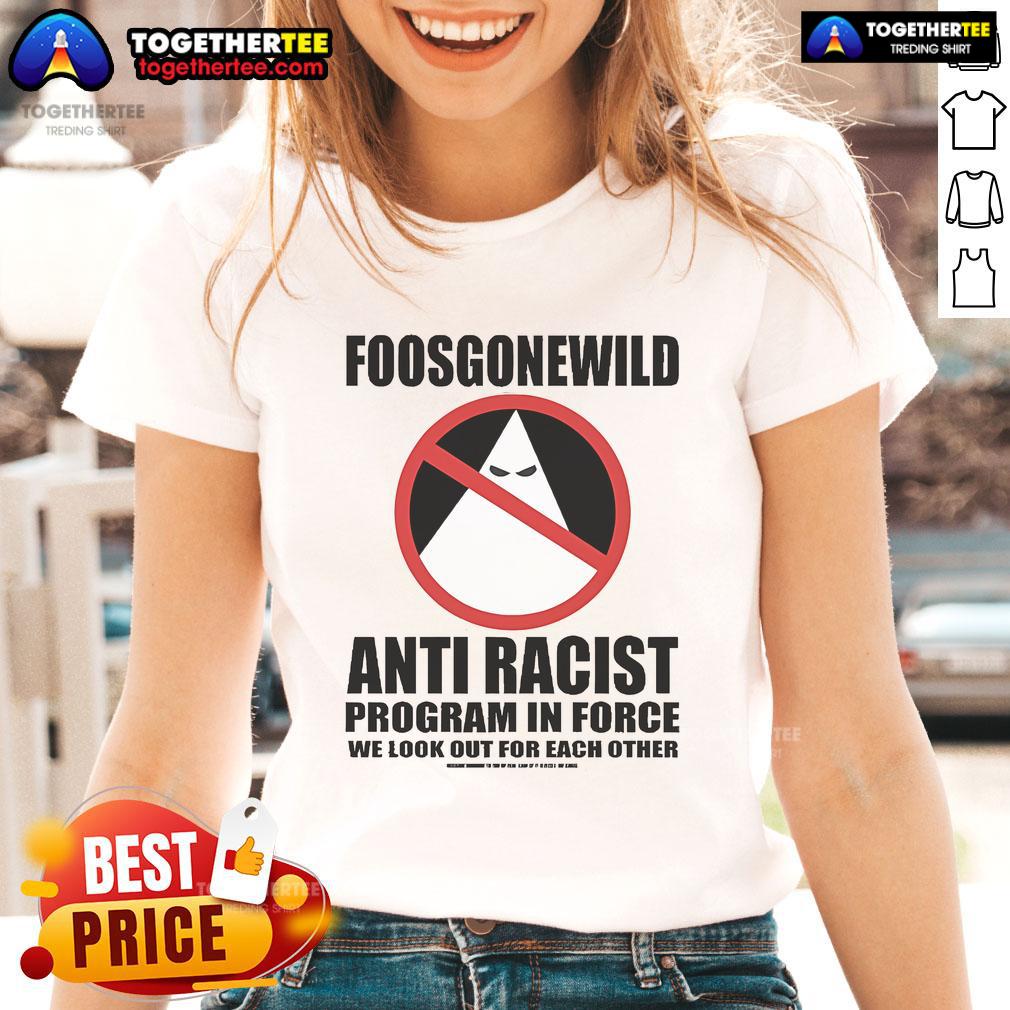 Official Foosgonewild Anti Racist Program In Force T-Shirt - Image 3