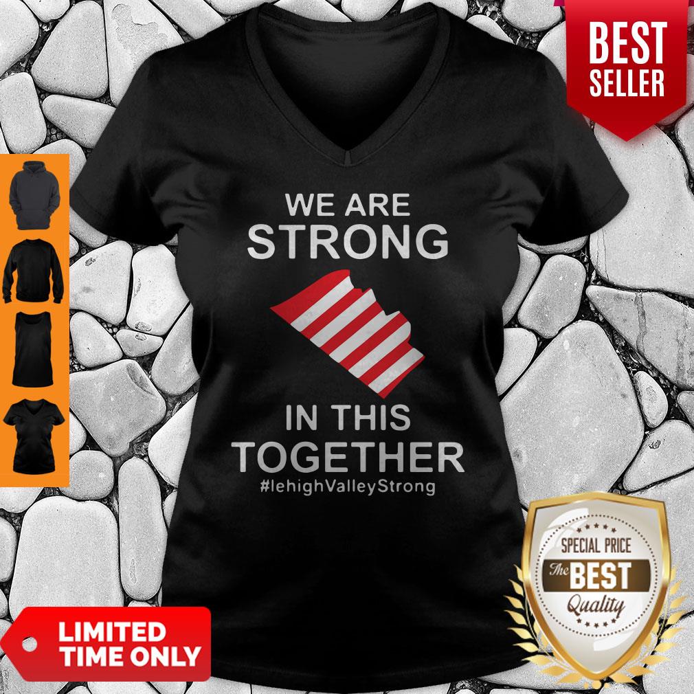 We Are Strong Lehigh Valley In This Together 2020 Shirt - Image 3