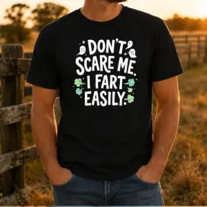 Awesome Don'T Scare Me I Fart Easily Ghost Shirt
