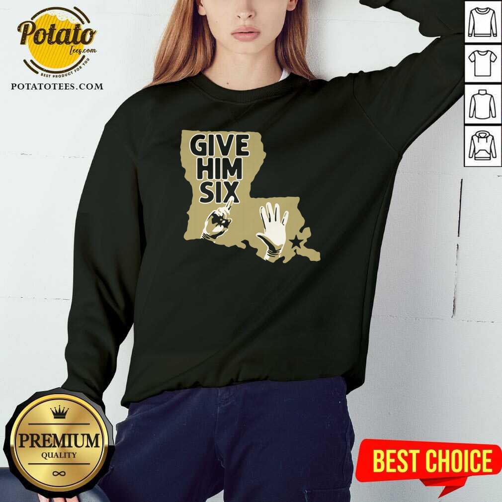Good New Orleans Saints Give Him Six Shirt - Image 4
