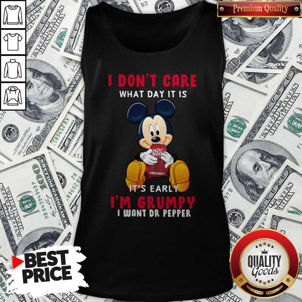 Mickey I Don’t Care What Day It Is It’s Early I Want Dr Pepper Shirt - Image 5
