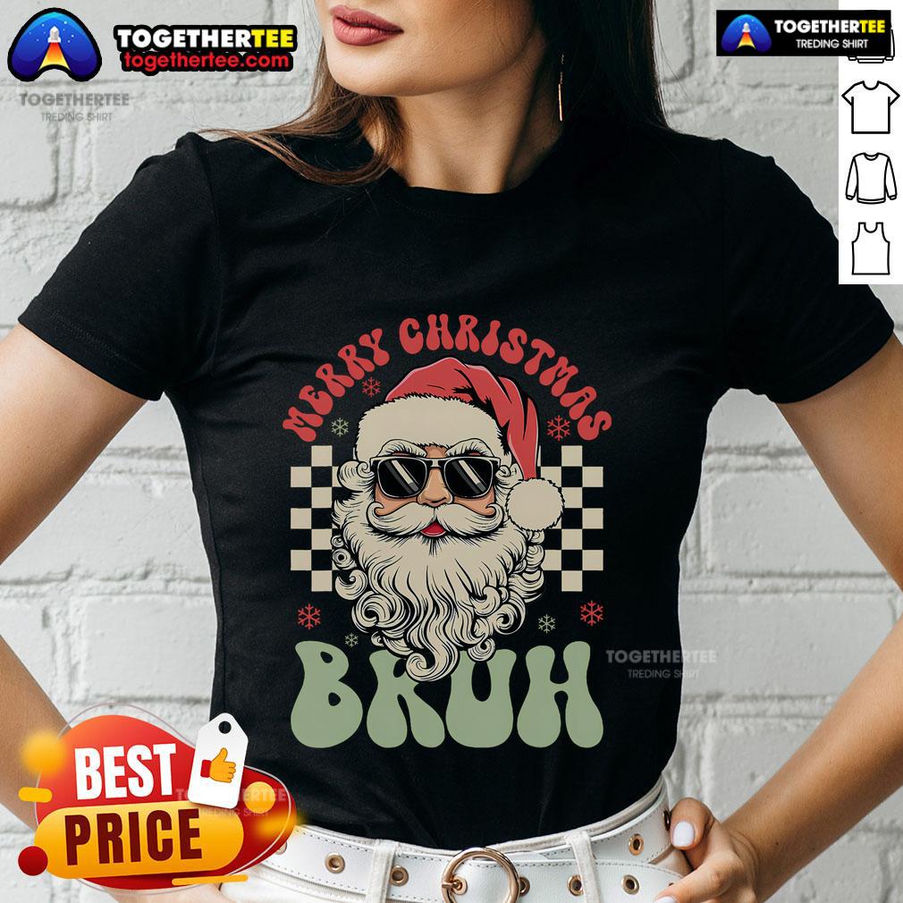 Top Merry Christmas Bruh Santa Sunglasses T-Shirt - Image 3