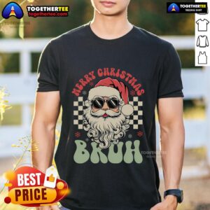 Top Merry Christmas Bruh Santa Sunglasses T-Shirt