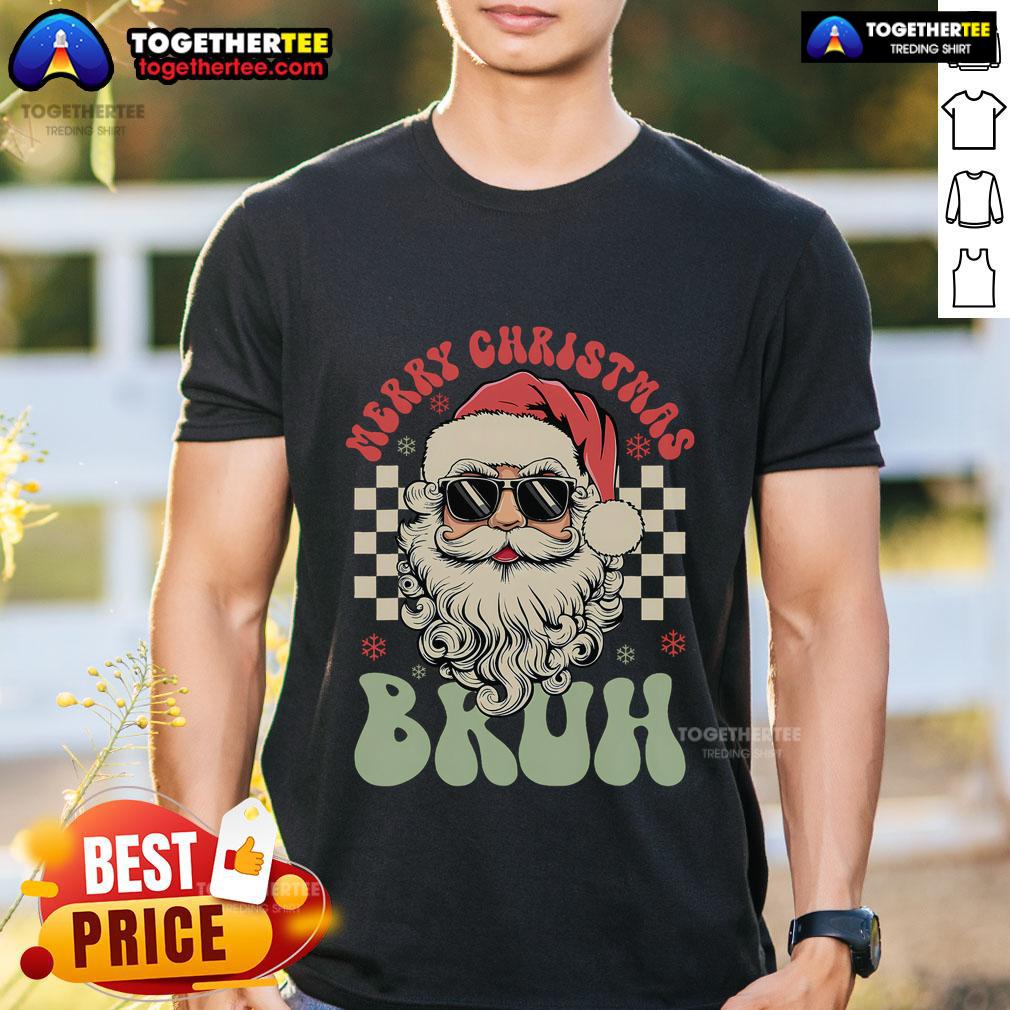 Top Merry Christmas Bruh Santa Sunglasses T-Shirt