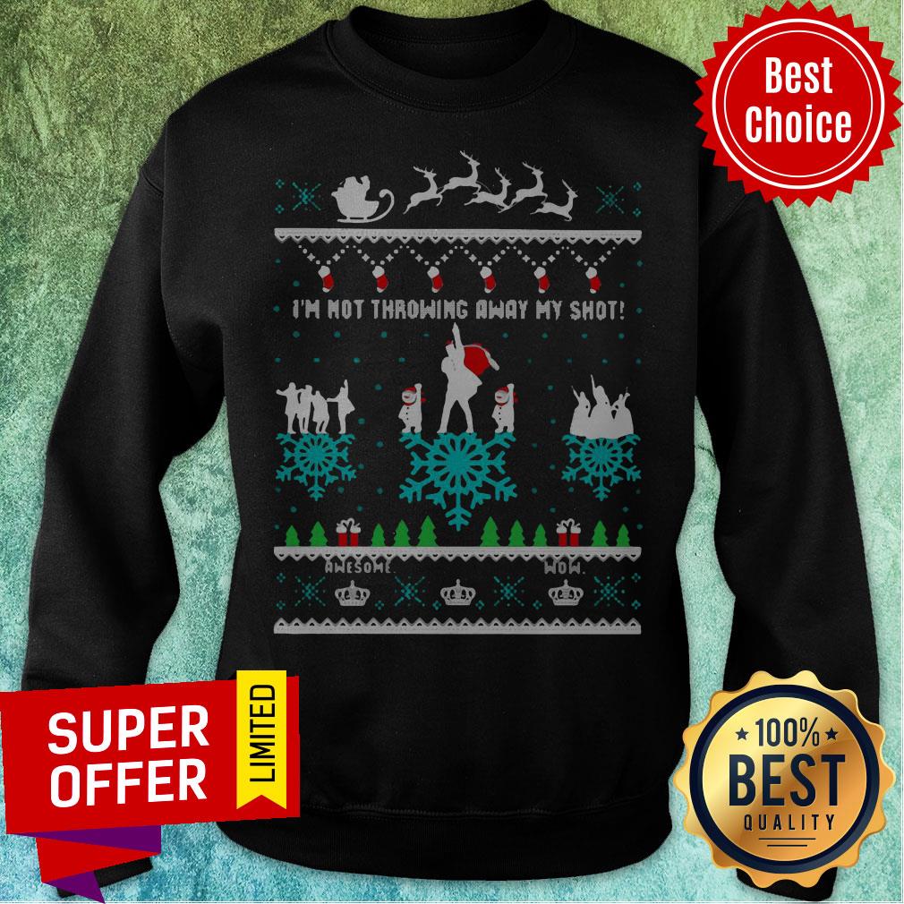 I’m Not Throwing Away My Shot Awesome Ugly Christmas Shirt - Image 2