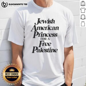 Awesome Jewish American Princess For A Free Palestine T-Shirt