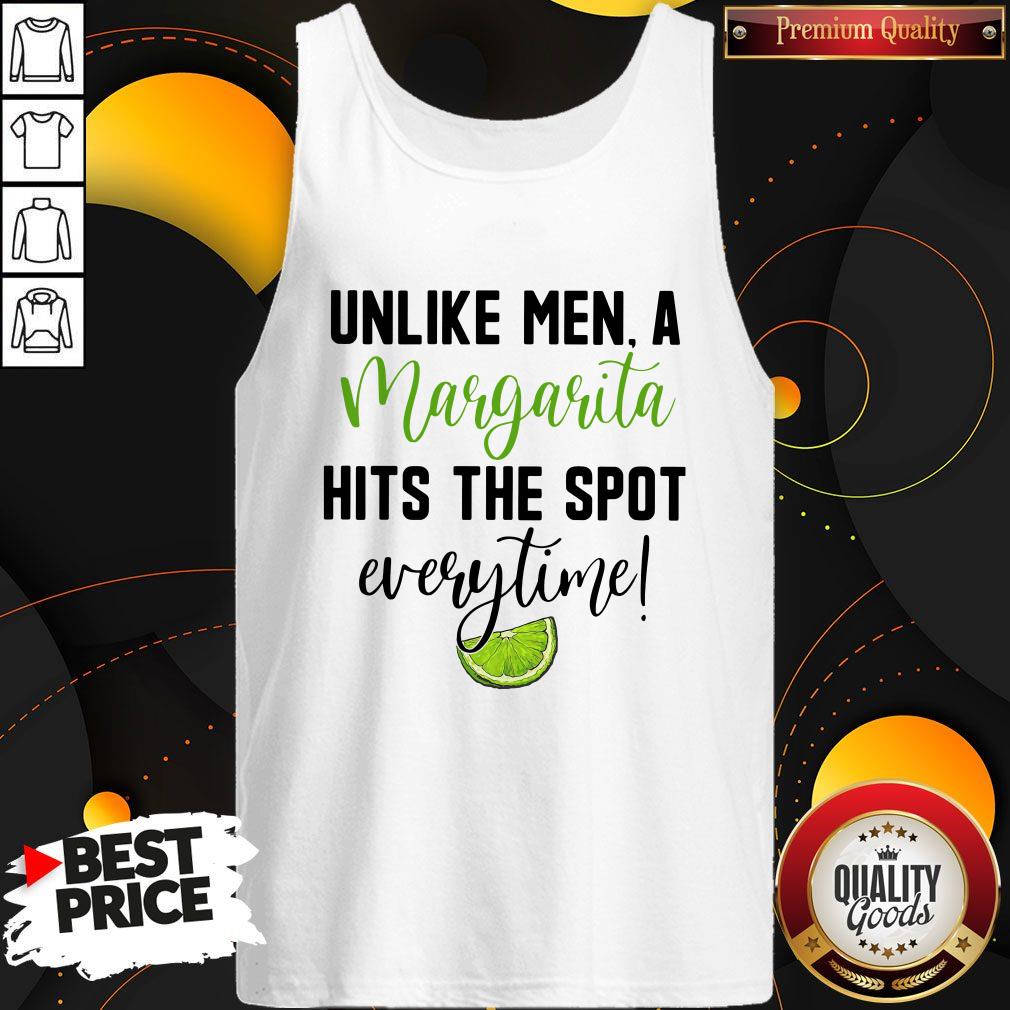 Unlike Men A Margarita Hits The Spot Everytime Shirt - Image 3