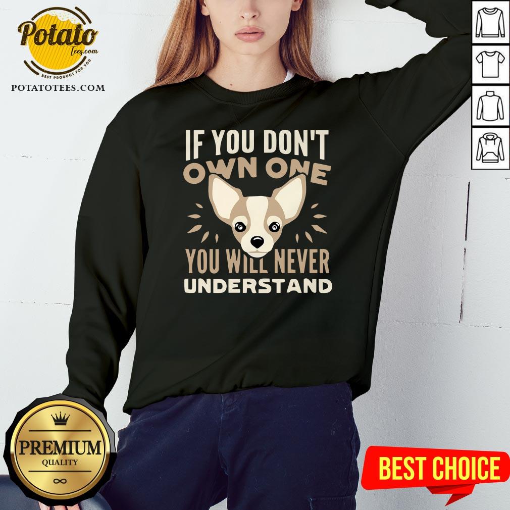 Good If You Don’t Own One You Will Never Understand Shirt - Image 4