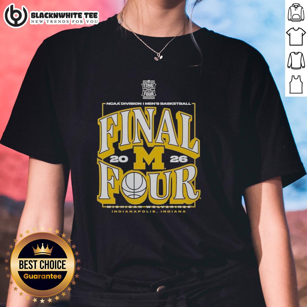 Good Michigan Wolverines 2026 NCAA Division I Men's Basketball Madness Final Four T-Shirt - Image 3