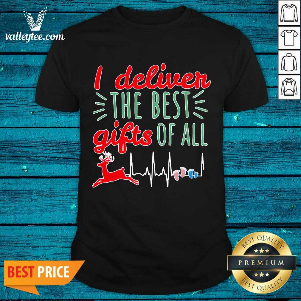Beautiful I Deliver The Best Girl Of All Shirt