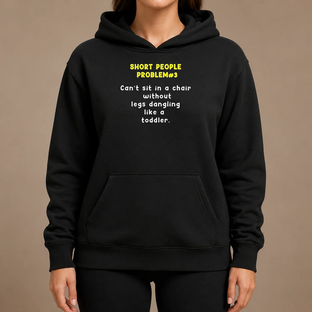 Nice Short People Problem 3 Can T Sit In A Chair Without Legs Dangling Like A Toddler Shirt - Image 5