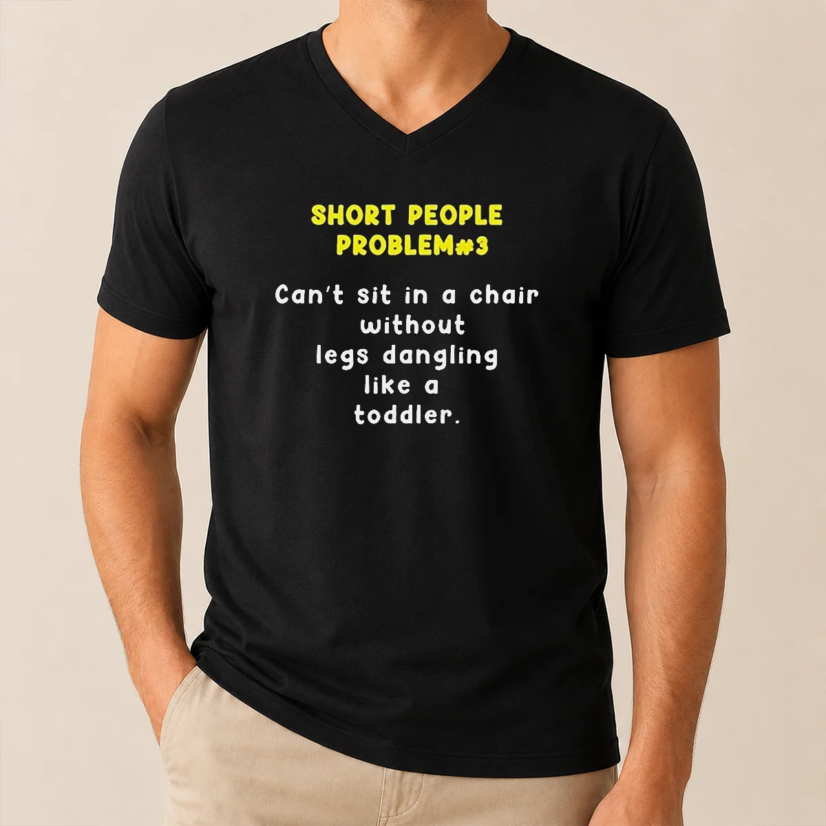 Nice Short People Problem 3 Can T Sit In A Chair Without Legs Dangling Like A Toddler Shirt - Image 2