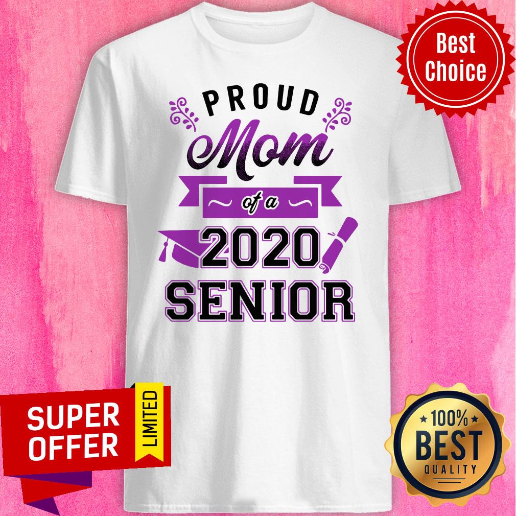 Awesome Proud Mom Of A 2020 Senior Shirt