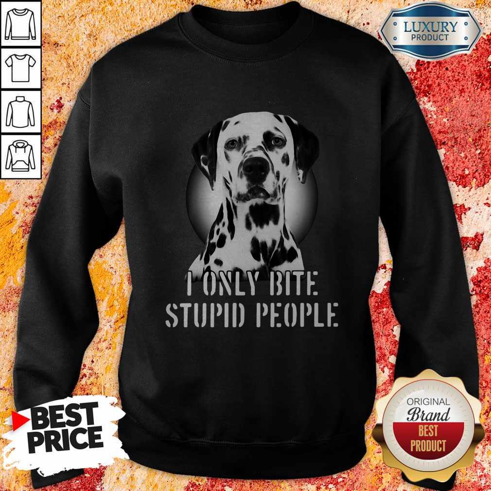 Nice Dalmatian I Only Bite Stupid People Shirt - Image 4