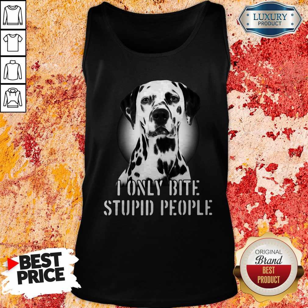 Nice Dalmatian I Only Bite Stupid People Shirt - Image 3