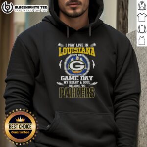 Alternative view of Awesome I May Live In Louisiana But On Game Day My Heart And Soul Belongs To Green Bay Packers T-Shirt