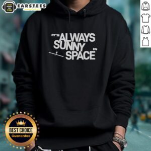 Alternative view of Nice It's Always Sunny In Space T-Shirt