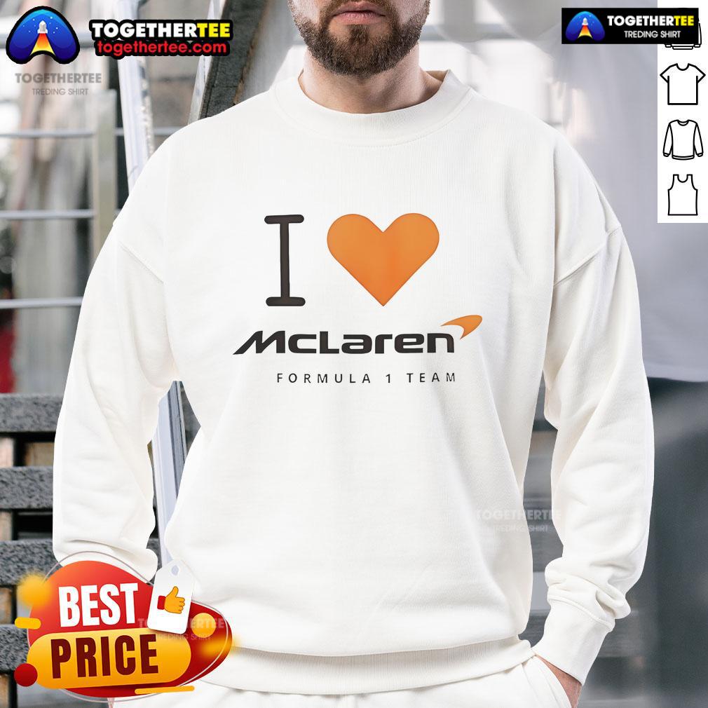 Pretty I love McLaren Formula 1 Team T-Shirt - Image 5
