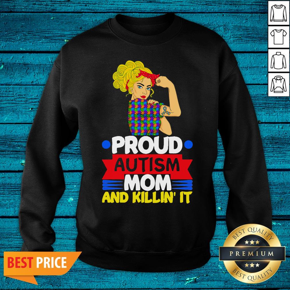 Luxury Strong Girl Proud Autism Mom And Killin It Shirt - Image 3