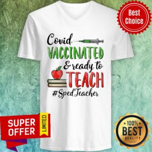 Alternative view of Nice Covid Vaccinated Ready To Teach Sped Teacher Shirt