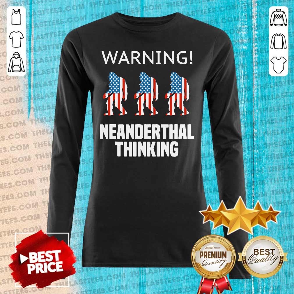 Good American Flag Neanderthal Thinking for Proud Neanderthals Shirt - Image 5