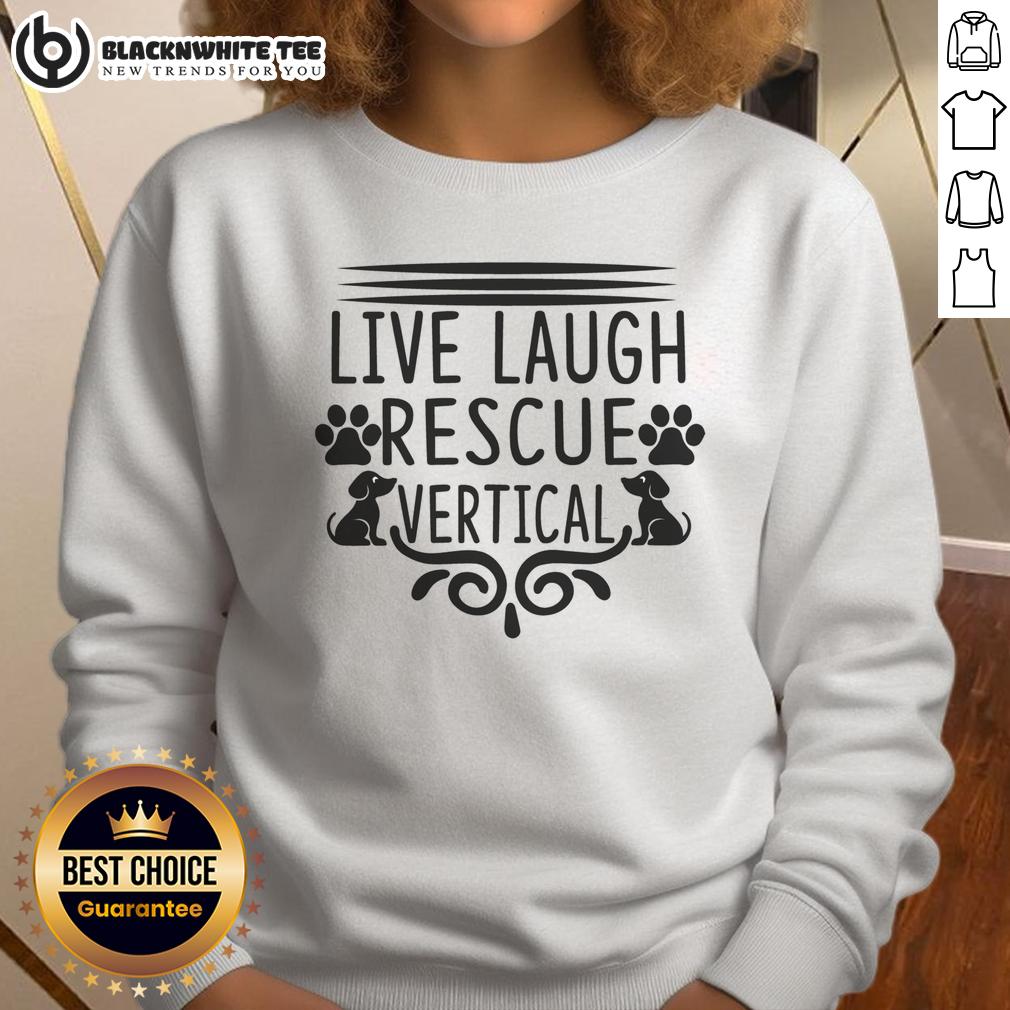 Good Live Laugh Rescue Vertical Rescue Dog T-Shirt - Image 5
