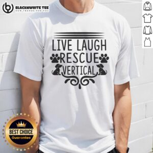 Good Live Laugh Rescue Vertical Rescue Dog T-Shirt