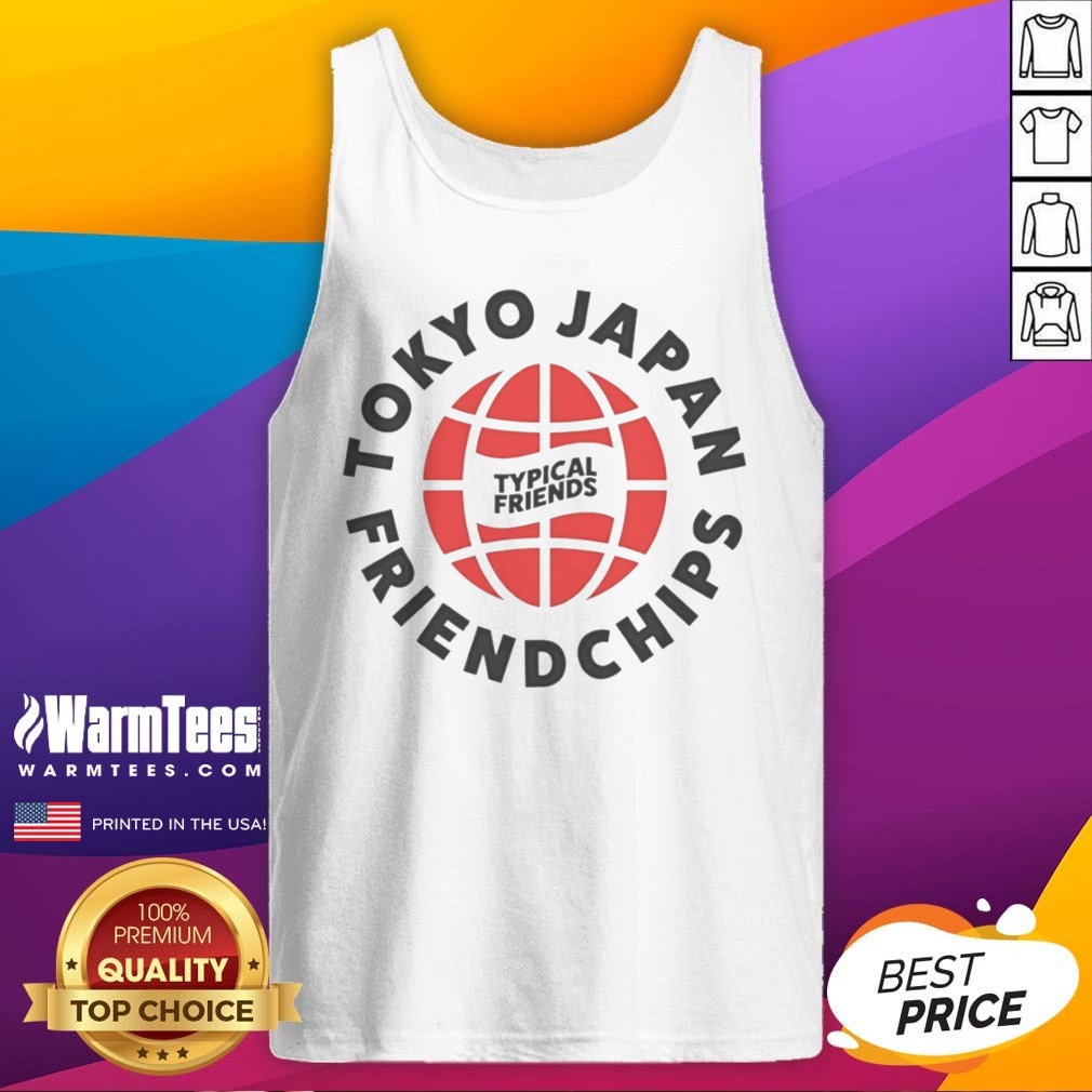 Nice Tokyo Japan Friendchips Typical Friends Shirt - Image 5