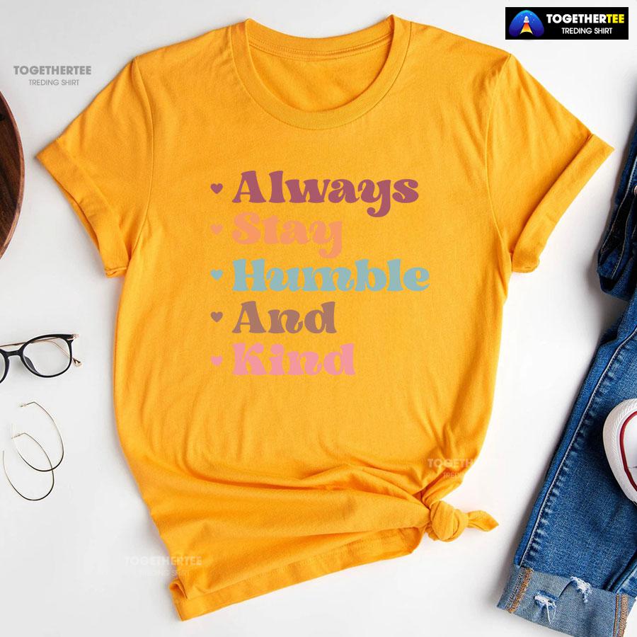 Always Stay Humble And Kind Thanksgiving T-Shirt - Image 10