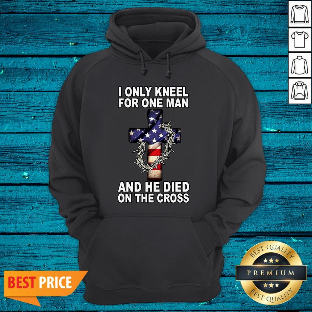 I Only Kneel For One Man And He Died On The Cross America Flag Shirt - Image 3