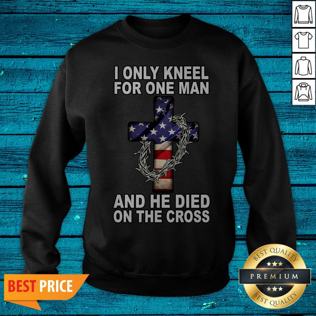 I Only Kneel For One Man And He Died On The Cross America Flag Shirt - Image 2