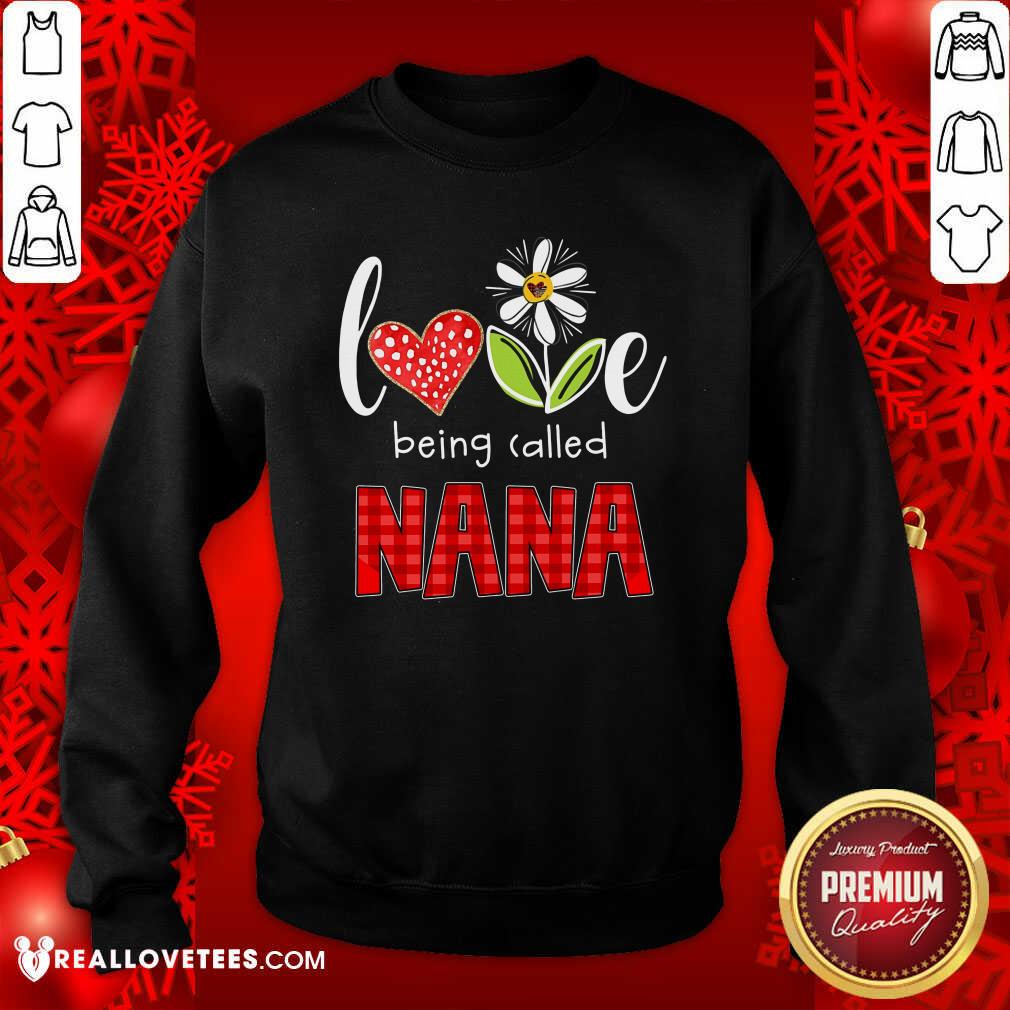 Nana Love Being Called Shirt - Image 5