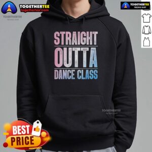 Alternative view of Pretty Straight Outta Dance Class Dancer T-Shirt