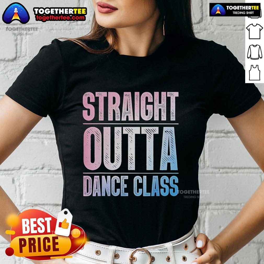 Pretty Straight Outta Dance Class Dancer T-Shirt - Image 3